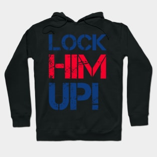 Lock Him Up! Hoodie